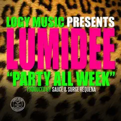 Party All Week - Single by Lumidee album reviews, ratings, credits