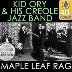 Maple Leaf Rag (Remastered) - Single by Kid Ory & His Creole Jazz Band album reviews, ratings, credits
