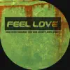 Feel Love - Single album lyrics, reviews, download