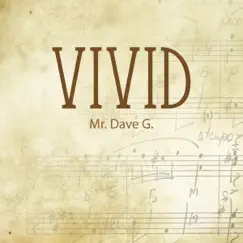 Vivid - Single by Mr. Dave G. album reviews, ratings, credits