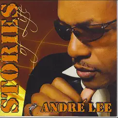 Stories of Life by Andre' Lee album reviews, ratings, credits