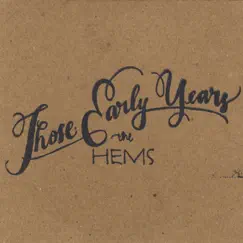 Those Early Years by The Hems album reviews, ratings, credits