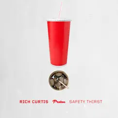 Safety Thirst - Single by Rich Curtis album reviews, ratings, credits