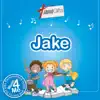 Music 4 Me – Personalised Songs & Stories for Jake album lyrics, reviews, download