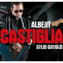 Solid Ground by Albert Castiglia album reviews, ratings, credits