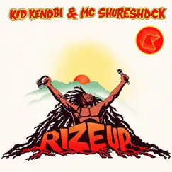 Rize Up, Pt. 2 (The Bass Mixes) - EP by Kid Kenobi & MC Shureshock album reviews, ratings, credits