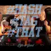 Hash Tag That (Life Is Good) - Single album lyrics, reviews, download