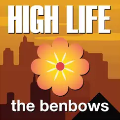 Highlife - Single by The Benbows album reviews, ratings, credits
