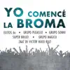 Yo Comence la Broma song lyrics