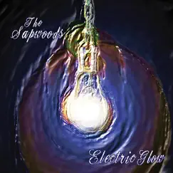 Electric Glow by The Sapwoods album reviews, ratings, credits