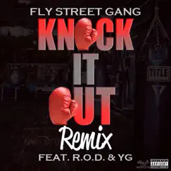 Knock It Out Remix (feat. YG & R.O.D.) - Single by Fly Street Gang album reviews, ratings, credits