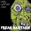 Freak Bastard - Single album lyrics, reviews, download
