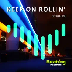 Keep On Rollin' - Single by Hit'em Jack album reviews, ratings, credits