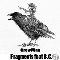 Fragments (feat. B.C.) - Single by CrowMan album reviews, ratings, credits