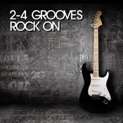 2-4 Grooves - Rock On - Single by 2-4GROOVES album reviews, ratings, credits