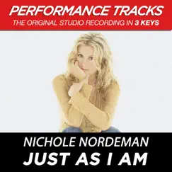 Just As I Am (Performance Tracks) - EP by Nichole Nordeman album reviews, ratings, credits