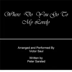 Where Do You Go to My Lovely - Single by Victor Saul album reviews, ratings, credits