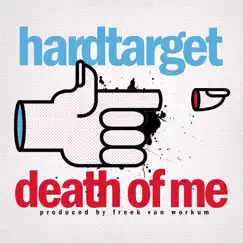 Death of Me - Single by Hard Target album reviews, ratings, credits