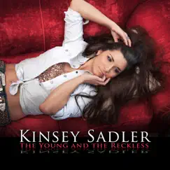 The Young and the Reckless by Kinsey Sadler album reviews, ratings, credits