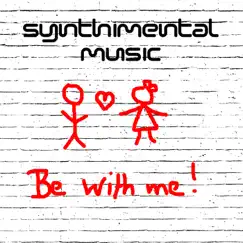 Be With Me - Single by Synthimental Music album reviews, ratings, credits