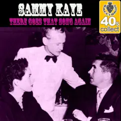 There Goes That Song Again (Remastered) - Single by Sammy Kaye album reviews, ratings, credits