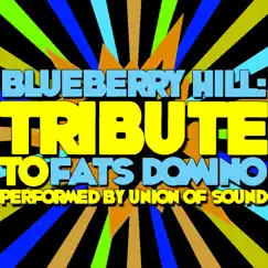 Blueberry Hill (Tribute to Fats Domino) by Union of Sound album reviews, ratings, credits