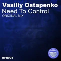 Need to Control - Single by Vasiliy Ostapenko album reviews, ratings, credits