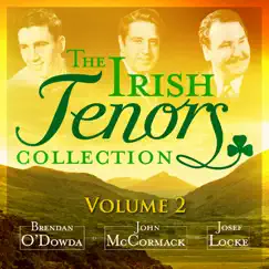 The Irish Tenor Collection, Vol. 2 (Remastered Special Edition) by John McCormack, Josef Locke & Brendan O'Dowda album reviews, ratings, credits