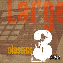 Large Classics 3 by Various Artists album reviews, ratings, credits