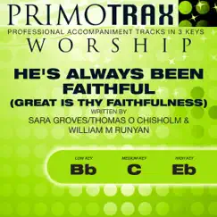 He's Always Been Faithful (Great Is Thy Faithfulness) (High Key: Eb - Performance Backing track) Song Lyrics