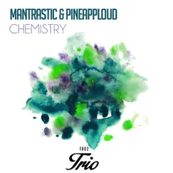 Chemistry - Single by Mantrastic & Pineapploud album reviews, ratings, credits