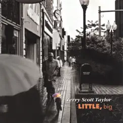 Little, Big - EP by Terry Scott Taylor album reviews, ratings, credits