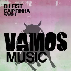 Caipirinha - EP by DJ Fist album reviews, ratings, credits