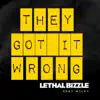 They Got It Wrong (feat. Wiley) - EP album lyrics, reviews, download