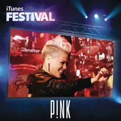 ITunes Festival: London 2012 - EP by P!nk album reviews, ratings, credits