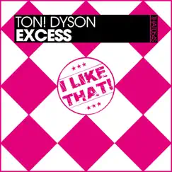 Excess - Single by Ton! Dyson album reviews, ratings, credits