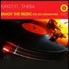 Enjoy the Music (feat. Sheila) [The Life Extended Mix] - Single album lyrics, reviews, download
