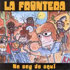 No Soy de Aquí - EP by La Frontera album reviews, ratings, credits