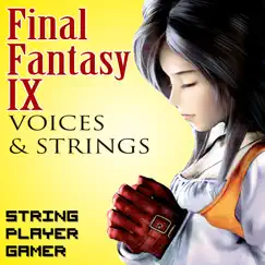 Final Fantasy IX: Voices & Strings - EP by String Player Gamer album reviews, ratings, credits