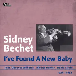 I've Found a New Baby (1924-1932) by Sidney Bechet album reviews, ratings, credits