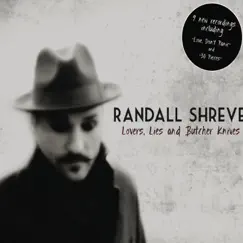 Lovers, Lies and Butcher Knives by Randall Shreve album reviews, ratings, credits