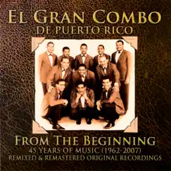 From the Beginning - 45 Years of Music (1962-2012) [Remixed & Remastered] by El Gran Combo de Puerto Rico album reviews, ratings, credits