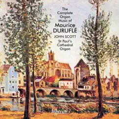 Duruflé: The Complete Organ Music by John Scott album reviews, ratings, credits