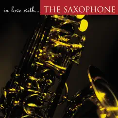 In Love With…The Saxophone by The Sign Posters album reviews, ratings, credits