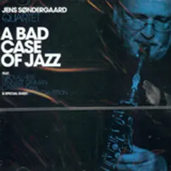 A Bad Case of Jazz by Jens Søndergaard, Carsten Dahl & Nikolaj Hess album reviews, ratings, credits