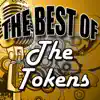 The Best of The Tokens album lyrics, reviews, download