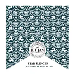 Ladies in the Back (feat. Teki Latex) [Remixes] - EP by Star Slinger album reviews, ratings, credits