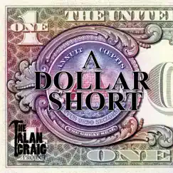 A Dollar Short - Single by The Alan Craig Project album reviews, ratings, credits