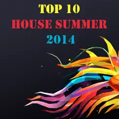 TOP 10 House Summer 2014 by Various Artists album reviews, ratings, credits