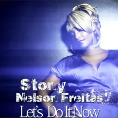 Let's Do It Now (feat. Nelson Freitas) - Single by Stony album reviews, ratings, credits
